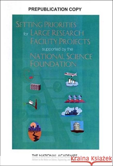 Setting Priorities for Large Research Facility Projects Supported by the National Science Foundation National Research Council 9780309090841 National Academies Press