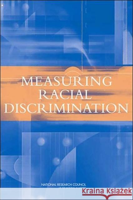 Measuring Racial Discrimination Committee on National Statistics Nationa 9780309091268