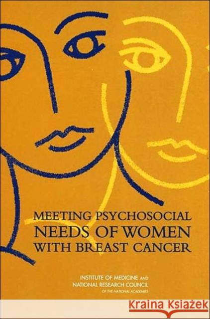 Meeting Psychosocial Needs of Women with Breast Cancer Maria Hewitt Roger Herdman Jimmie Holland 9780309091299 Natl Academy of Science