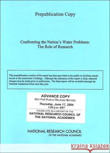 Confronting the Nation's Water Problems: The Role of Research National Research Council 9780309092586 National Academies Press
