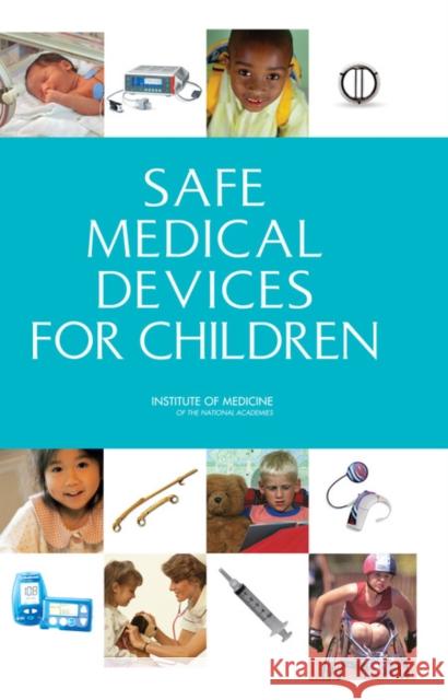 Safe Medical Devices for Children Marilyn J. Field Hugh Tilson 9780309096317 National Academy Press