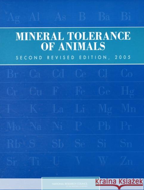 Mineral Tolerance of Animals: Second Revised Edition, 2005 National Research Council 9780309096546 National Academy Press