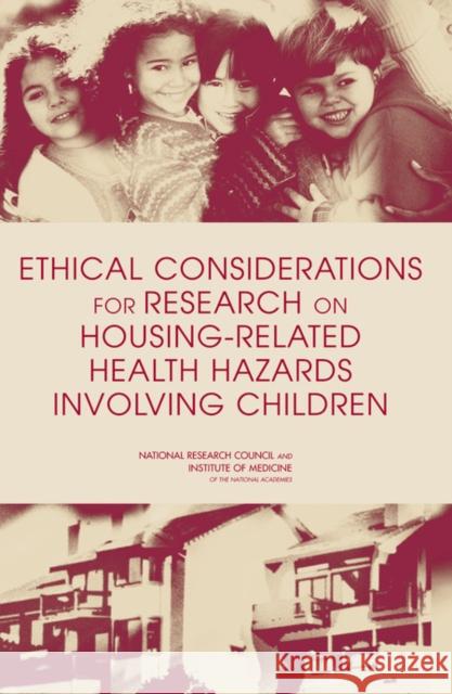 Ethical Considerations for Research on Housing-Related Health Hazards Involving Children Bernard O'Connell Mary Ellen O'Connell 9780309097260 National Academy Press