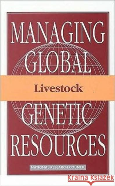 Livestock Committee on Managing Global Genetic Res National Research Council 9780309103787 National Academies Press