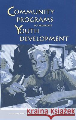 Community Programs to Promote Youth Development Jacquelynne Eccles Committee on Community-Level Programs fo National Research Council and Institute 9780309105903 National Academies Press