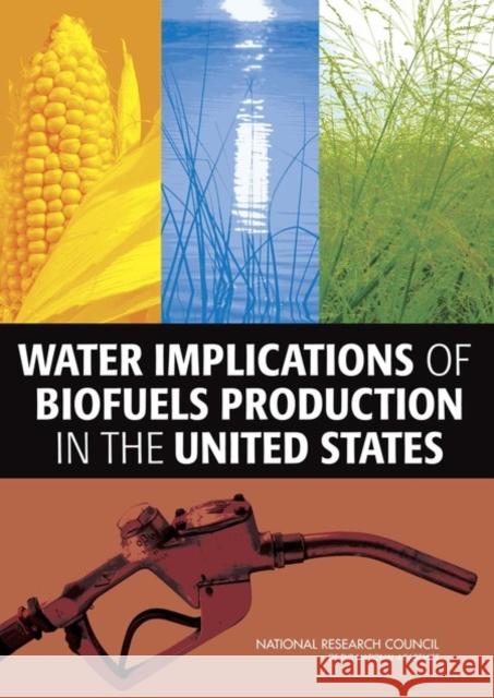 Water Implications of Biofuels Production in the United States National Academies Press 9780309113618