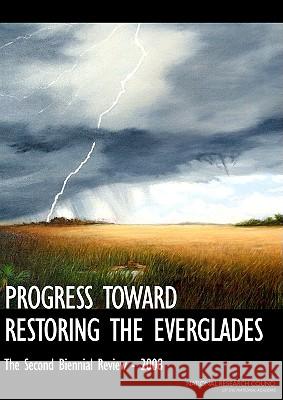 Progress Toward Restoring the Everglades: The Second Biennial Review - 2008 National Research Council 9780309125741 National Academies Press