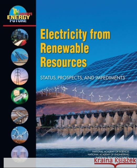 Electricity from Renewable Resources: Status, Prospects, and Impediments National Research Council 9780309137089 National Academies Press