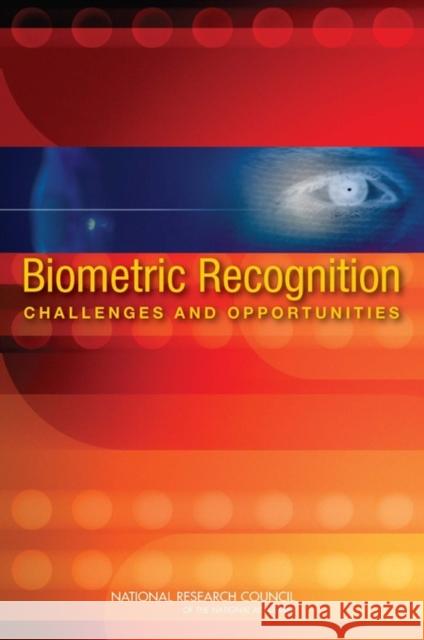 Biometric Recognition: Challenges and Opportunities National Research Council 9780309142076