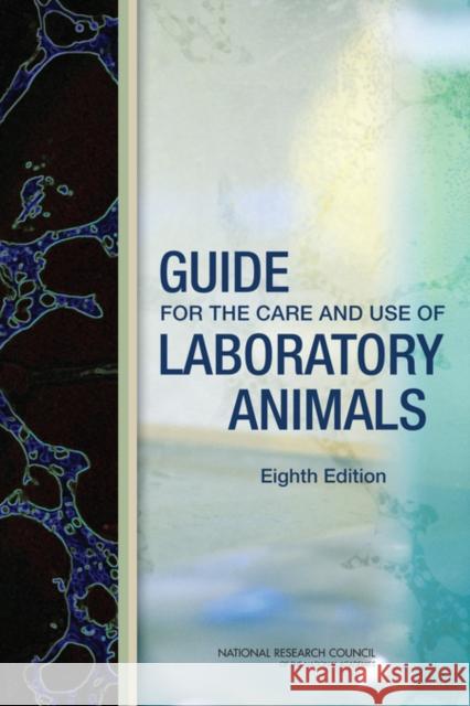 Guide for the Care and Use of Laboratory Animals Research Council National Committee for the Update of the Guide fo 9780309154000 National Academies Press