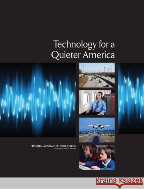 Technology for a Quieter America Committee on Technology for a Quieter Am National Research Council 9780309156325