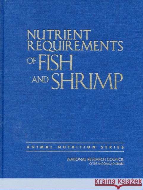 Nutrient Requirements of Fish and Shrimp National Research Council 9780309163385 National Academy Press