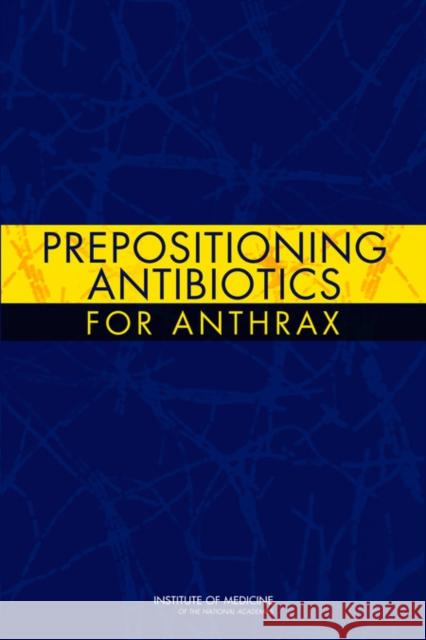 Prepositioning Antibiotics for Anthrax Clare Stroud 9780309218085 0