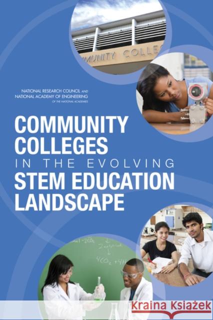 Community Colleges in the Evolving STEM Education Landscape : Summary of a Summit National Research Council 9780309256544 National Academies Press