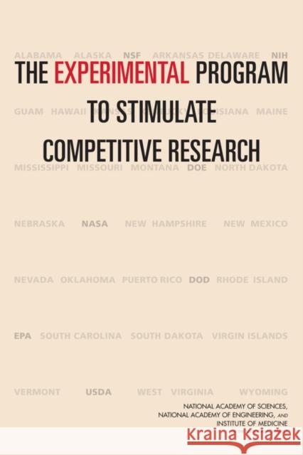 The Experimental Program to Stimulate Competitive Research Committee to Evaluate the Experimental P Committee on Science Engineering and Pub Policy and Global Affairs 9780309288286 National Academies Press