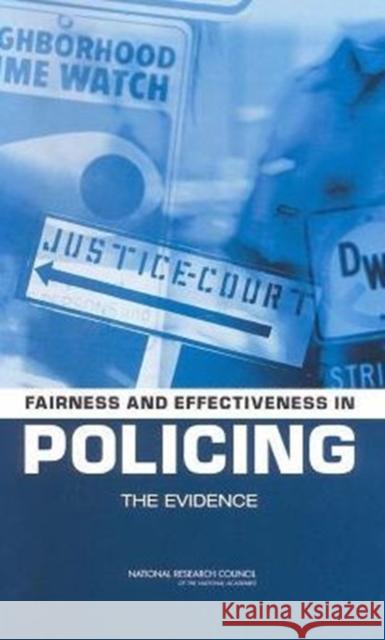 Fairness and Effectiveness in Policing: The Evidence National Research Council 9780309289658 National Academies Press