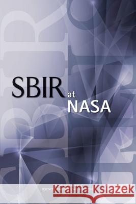 Sbir at NASA Committee on Capitalizing on Science Tec Board on Science Technology and Economic Policy and Global Affairs 9780309377874