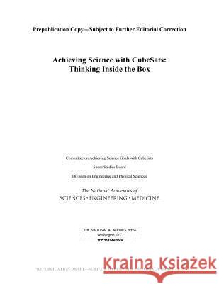 Achieving Science with Cubesats: Thinking Inside the Box Committee on Achieving Science Goals wit Space Studies Board                      Division on Engineering and Physical S 9780309442633