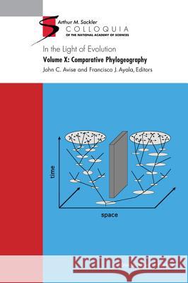 In the Light of Evolution: Volume X: Comparative Phylogeography National Academy of Sciences 9780309444224 National Academies Press