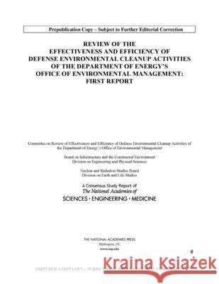 Effectiveness and Efficiency of Defense Environmental Cleanup Activities of Doe's Office of Environmental Management: Report 1 National Academies of Sciences Engineeri 9780309685764