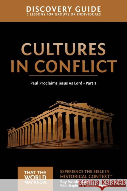 Cultures in Conflict Discovery Guide: Paul Proclaims Jesus as Lord - Part 2 16 Vander Laan, Ray 9780310085904 Zondervan