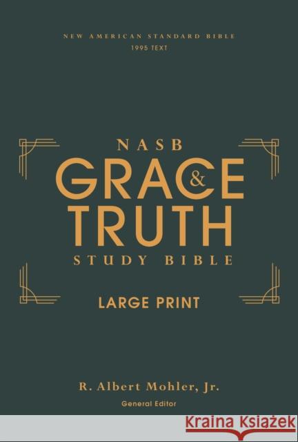 NASB, The Grace and Truth Study Bible, Large Print, Hardcover, Green, Red Letter, 1995 Text, Comfort Print  9780310088516 Zondervan