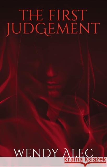 The First Judgement Wendy Alec 9780310090984