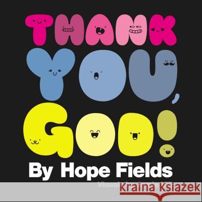 Thank You, God! Hope Fields 9780310102014 ELM Hill