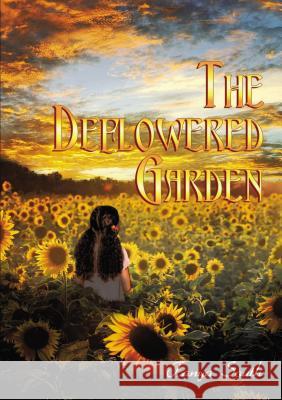 The Deflowered Garden Tanya South 9780310103851 ELM Hill