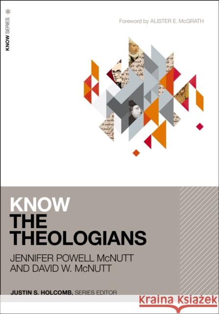 Know the Theologians McNutt David McNutt 9780310114413