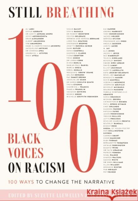Still Breathing: 100 Black Voices on Racism--100 Ways to Change the Narrative Suzette Llewellyn Suzanne Packer 9780310126737 HarperCollins Publishers Inc