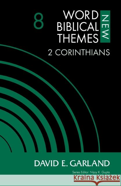 2 Corinthians, Volume 8 David E. Garland 9780310127048