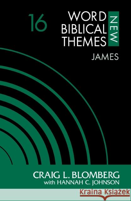 James, Volume 16 Craig L. Blomberg Hannah C. Johnson Nijay K. Gupta 9780310127413