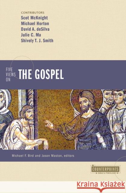 Five Views on the Gospel Shively T.J Smith 9780310128533 Zondervan