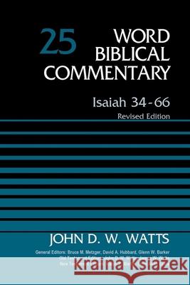 Isaiah 34-66, Volume 25: Revised Edition 25 Watts, John D. W. 9780310136651 Zondervan Academic