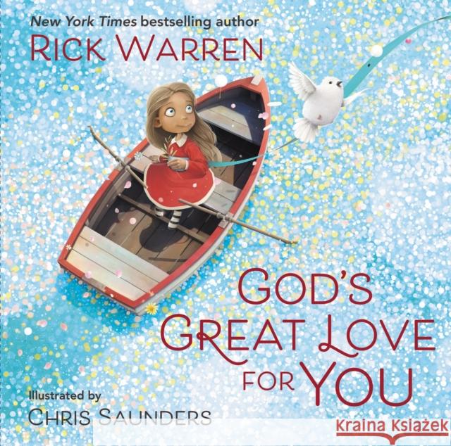 God's Great Love for You Rick Warren Chris Saunders 9780310140993 Zonderkidz
