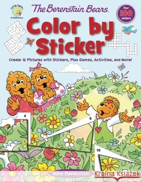 The Berenstain Bears Color by Sticker: Create 12 Pictures with Stickers, Plus Games, Activities, and More! Mike Berenstain 9780310143536 Zonderkidz