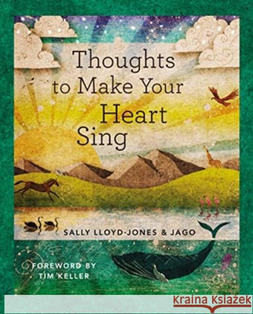 Thoughts to Make Your Heart Sing, Anglicised Edition Sally Lloyd-Jones 9780310152590