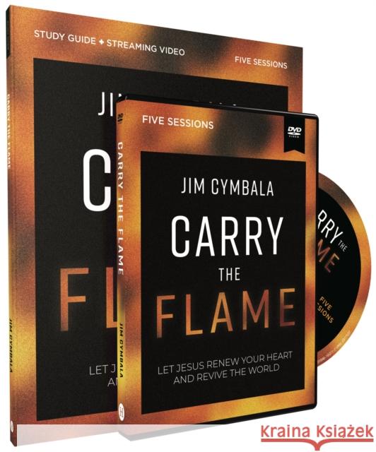Carry the Flame Study Guide with DVD: Let Jesus Renew Your Heart and Revive the World Cymbala, Jim 9780310160786 Harperchristian Resources