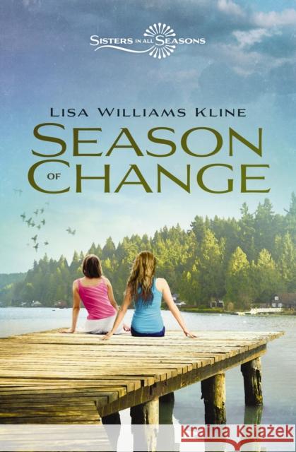 Season of Change Lisa Williams Kline 9780310163503 Zonderkidz
