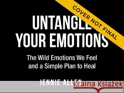 Untangle Your Emotions Conversation Card Deck: Discover How God Made You to Feel Jennie Allen 9780310171485 Harperchristian Resources