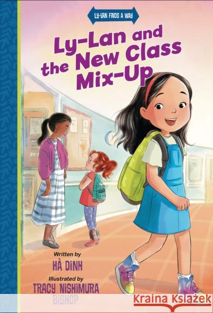 Ly-Lan and the New Class Mix-up Ha Dinh 9780310174899 Zonderkidz