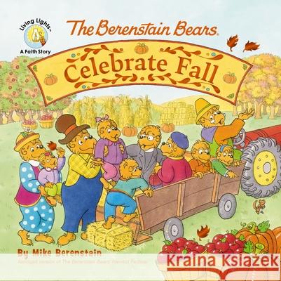 The Berenstain Bears Celebrate Fall Mike Berenstain 9780310175841 Zonderkidz