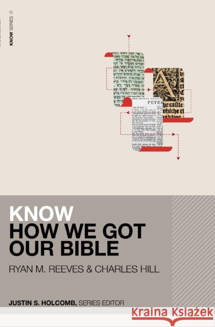 Know How We Got Our Bible (Includes Free Streaming Video) Hill, Charles E. 9780310178057 Zondervan