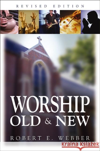 Worship Old and New Robert  E. Webber 9780310178736