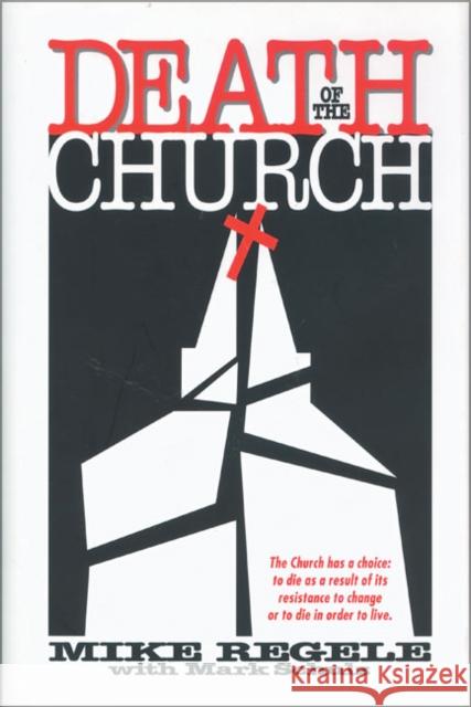 Death of the Church Mike Regele Mark Schulz 9780310200062 Zondervan