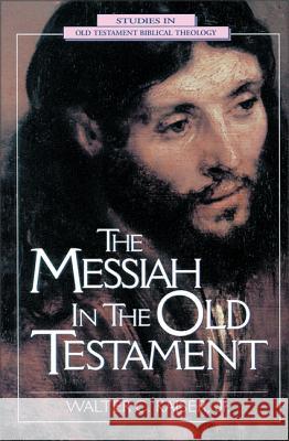 The Messiah in the Old Testament Walter C., Jr. JR. JR. Kaiser Michael L. Brown Gordon McConville 9780310200307 Zondervan Publishing Company