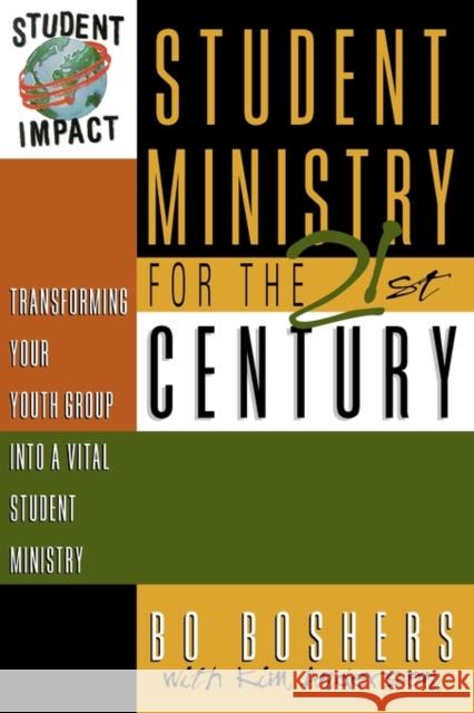 Student Ministry for the 21st Century: Transforming Your Youth Group Into a Vital Student Ministry Anderson, Kim 9780310201229