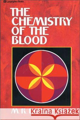 The Chemistry of the Blood DeHaan, M. R. 9780310232919 Zondervan Publishing Company