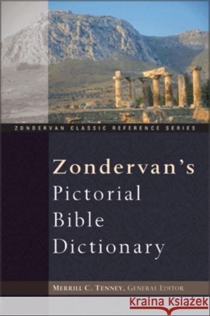 Zondervan's Pictorial Bible Dictionary Merrill C. Tenney J. D. Douglas Alexander Cruden 9780310235606 Zondervan Publishing Company